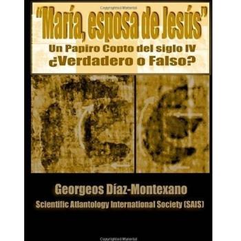 El papiro copto de María, esposa de Jesús ¿Verdadero o Falso?: El primer informe preliminar paleográfico del papiro del supuesto “Evangelio de la ... los medios y en la Santa Sede del Vaticano.