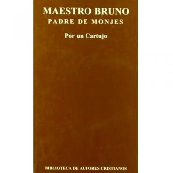 Maestro Bruno, padre de monjes