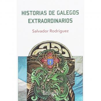 Historias de galegos extraordinarios