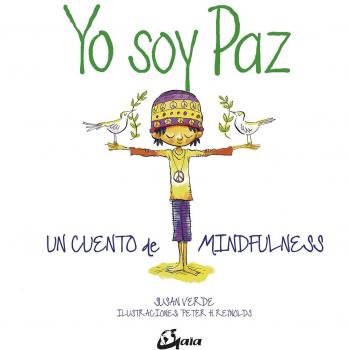 Yo soy Paz. Un cuento de mindfulness - VERDE SUSAN