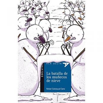 La batalla de los muñecos de nieve: 103 - Rafael Calatayud