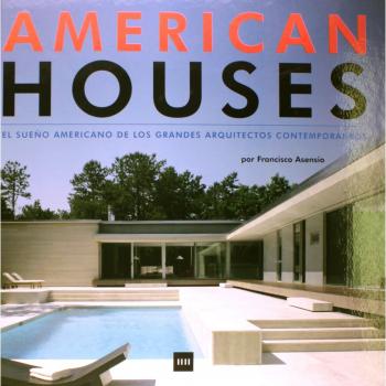 American houses - el sueño americano de los grandes arquitectos