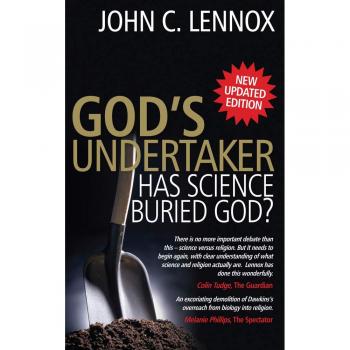 God's Undertaker Has science buried God?