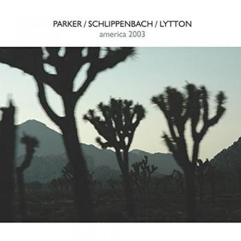 America 2003 - Paul Lytton Alexander Von Schlippenbach Evan Parker