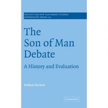 Son of Man Debate: Historical Analysis and Evaluation (Cambridge University Press Monograph)