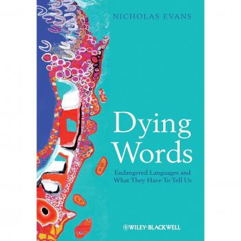 Dying Words: Endangered Languages and Their Significance (Language Library Edition)