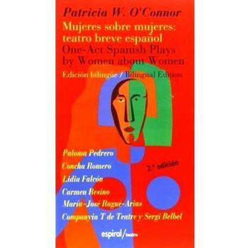 Mujeres sobre mujeres: teatro breve español: One-Act Spanish Plays by Women about Women: 205
