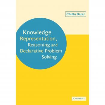 Representación del Conocimiento, Razonamiento y Resolución de Problemas Declarativos - Baral, Chitta