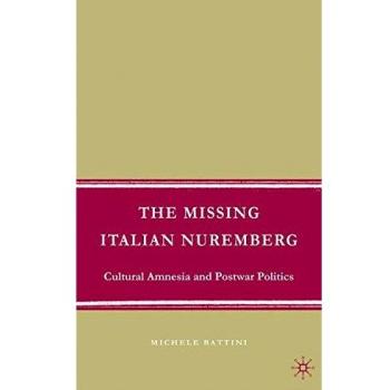 The Missing Italian Nuremberg: Cultural Amnesia and Postwar Politics