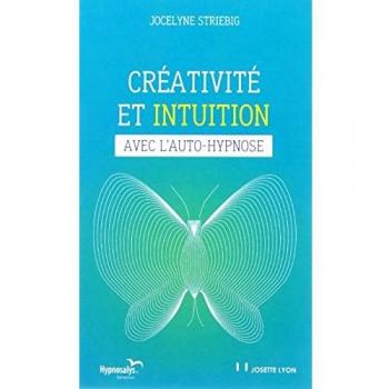 Creativity and Intuition Through Self-Hypnosis