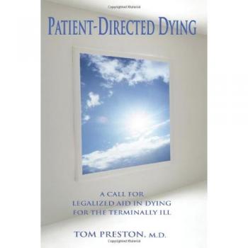 Patient-Directed Dying: Legal Aid for Terminal Illness by Thomas A. Preston