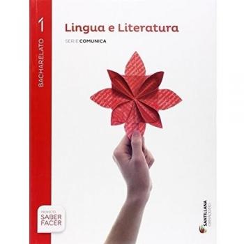 LINGUA E LITERATURA SERIE COMENTA 1 BACHILERATO SABER FACER - 9788499722191
