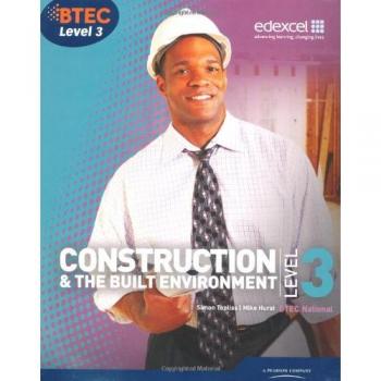 BTEC Level 3 National Construction and the Built Environment Student Book