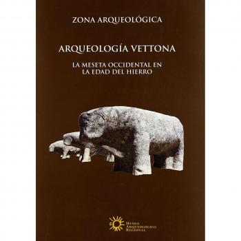 Arqueología vettona: la Meseta Occidental en la Edad del Hierro: 12