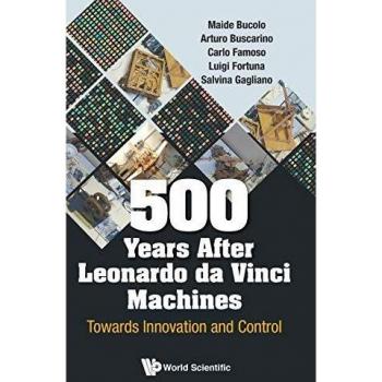 500 Years After Leonardo da Vinci Machines: Towards Innovation and Control
