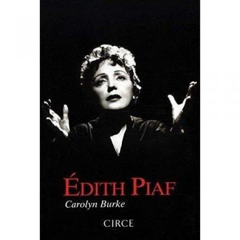 Edith Piaf - Carolyn Burke
