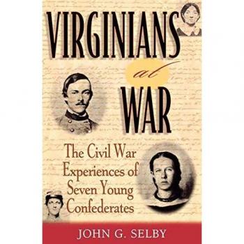 Virginians at War: The Civil War Experiences of Seven Young Confederates
