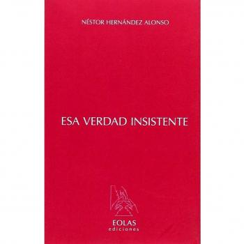 Esa Verdad Insistente