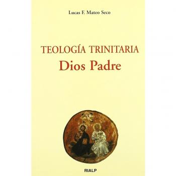 Teología trinitaria. Dios Padre