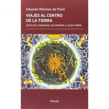 Viajes al centro de la Tierra: Noticias literarias, de Homero a Jules Verne: 35