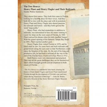 The Two Henrys: A Biography of Henry Plant and Henry Flagler and Their Railroads by Sandra Wallus Sammons (Pineapple Press)