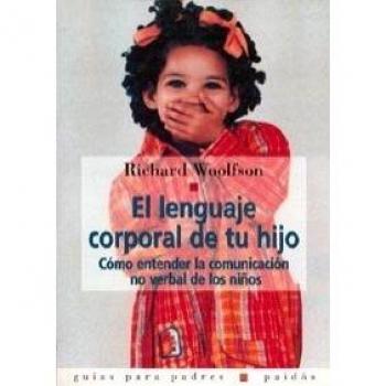 El lenguaje corporal de tu hijo: Cómo entender la comunicación no verbal de los niños