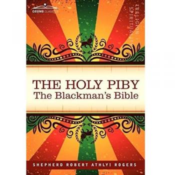 The Holy Piby: The Blackman's Bible - A Spiritual Guide for African Heritage