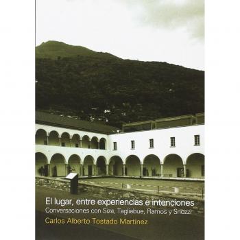 El lugar, entre experiencias e intenciones