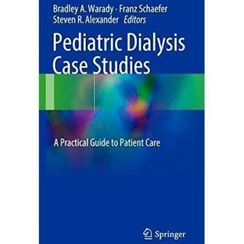 Pediatric Dialysis Case Studies: A Practical Guide to Patient Care