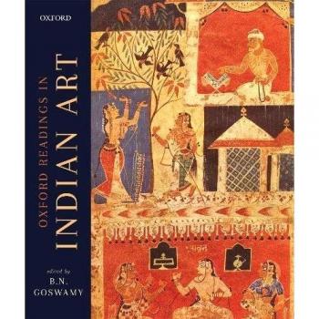 The Oxford Readings in Indian Art