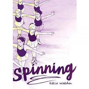Spinning: A Graphic Memoir by Tillie Walden