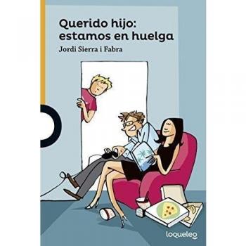 Querido hijo: estamos en huelga - Jordi Sierra I Fabra