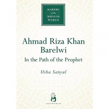 Ahmad Riza Khan Barelwi. in the prophet