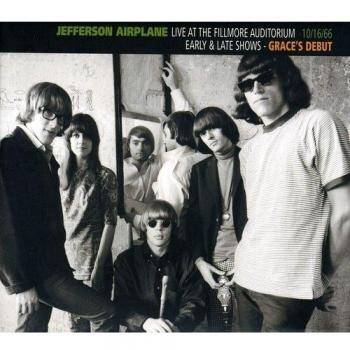 Live at the Fillmore Auditorium 10/16/66: Early & Late Shows - Grace's Debut