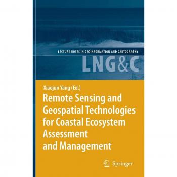 Remote Sensing and Geospatial Technologies for Coastal Ecosystem Assessment and Management