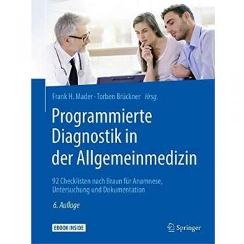 Programmierte Diagnostik in der Allgemeinmedizin: 92 Checklisten nach Braun für Anamnese, Untersuchung und Dokumentation
