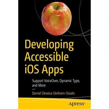 Developing Accessible iOS Apps: Support VoiceOver, Dynamic Type, and More