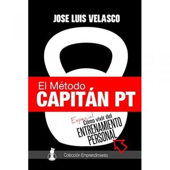El Método Capitán PT: Cómo Vivir del Entrenamiento Personal