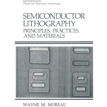 Semiconductor Lithography: Principles, Practices, and Materials Guidebook