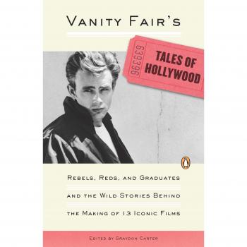Vanity Fair's Tales of Hollywood: Rebels, Reds and Graduates and the Wild Stories Behind the Making of 13 Iconic Films
