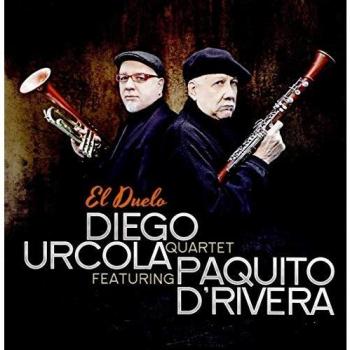 CD El Duelo con Paquito D'Rivera - Diego Urcola Quartet
