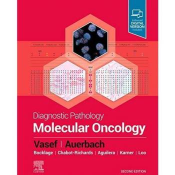 Diagnostic Pathology: Molecular Oncology, 2e