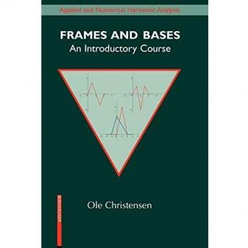 Frames and Bases: An Introductory Course