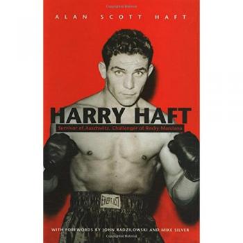 Harry Haft: Survivor of Auschwitz, Challenger of Rocky Marciano