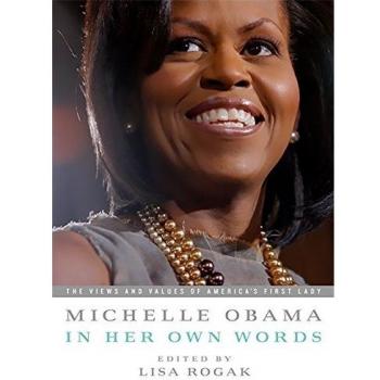 Michelle Obama in her Own Words