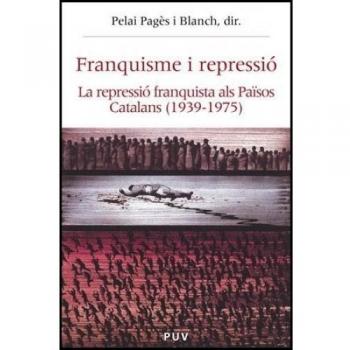 Franquisme i repressió: La repressió franquista als Països Catalans: 6