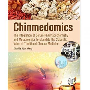 Chinmedomics: The Integration of Serum Pharmacochemistry and Metabolomics to Elucidate the Scientific Value of Traditional Chinese Medicine