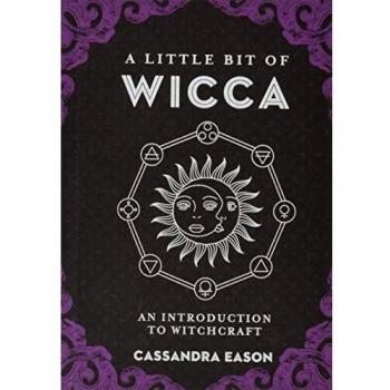 A Little Bit of Wicca: An Introduction to Witchcraft: 8
