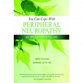 You Can Cope with Neuropathy: 365 Tips to Living a Full Life