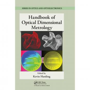 Optical Dimensional Metrology Handbook: Comprehensive Guide to Measurement Techniques and Applications